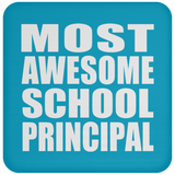 Most Awesome School Principal - Drink Coaster