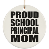 Proud School Principal Mom - Circle Ornament