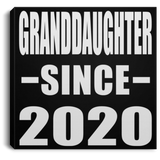 Granddaughter Since 2020 - Canvas Square
