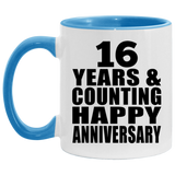 Happy 16th Anniversary 16 Years & Counting - 11oz Accent Mug Blue
