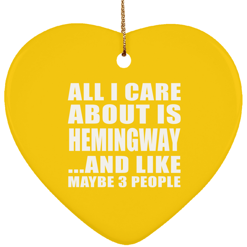 All I Care About Is Hemingway - Heart Ornament