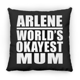 Arlene World's Okayest Mum - Throw Pillow Black