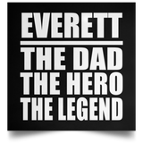 Everett The Dad The Hero The Legend - Poster Square