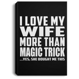 I Love My Wife More Than Magic Trick - Canvas Portrait
