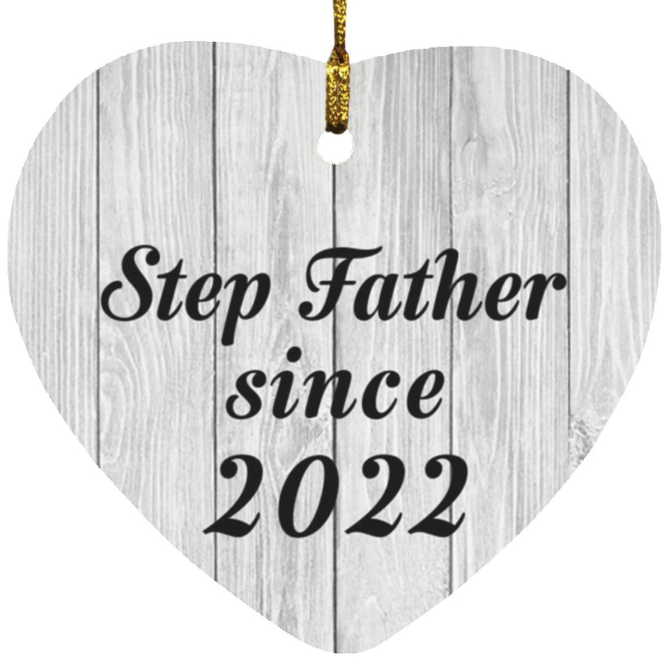 Step Father Since 2022 - Heart Ornament F