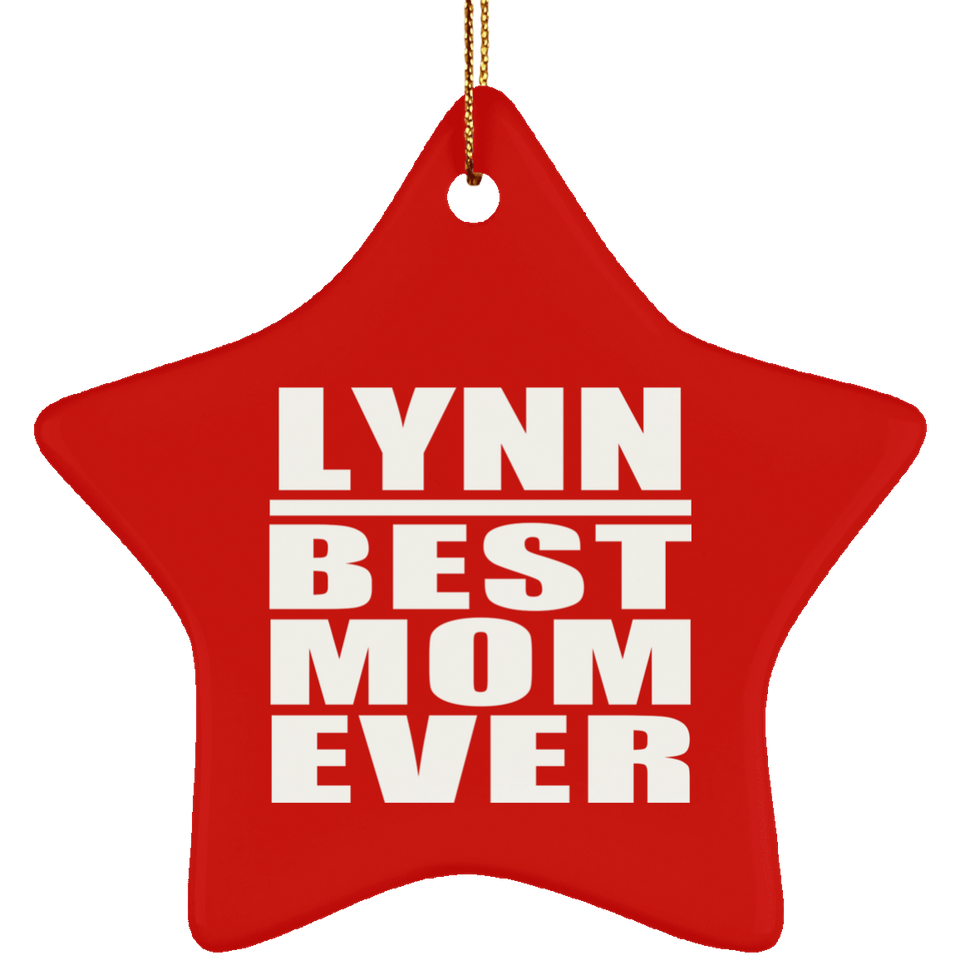 Lynn Best Mom Ever - Star Ornament