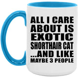 All I Care About Is Exotic Shorthair Cat - 15oz Accent Mug Blue