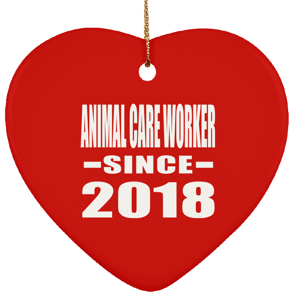 Animal Care Worker Since 2018 - Heart Ornament