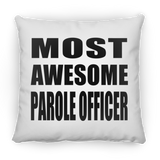 Most Awesome Parole Officer - Throw Pillow