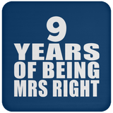 9th Anniversary 9 Years Of Being Mrs Right - Drink Coaster
