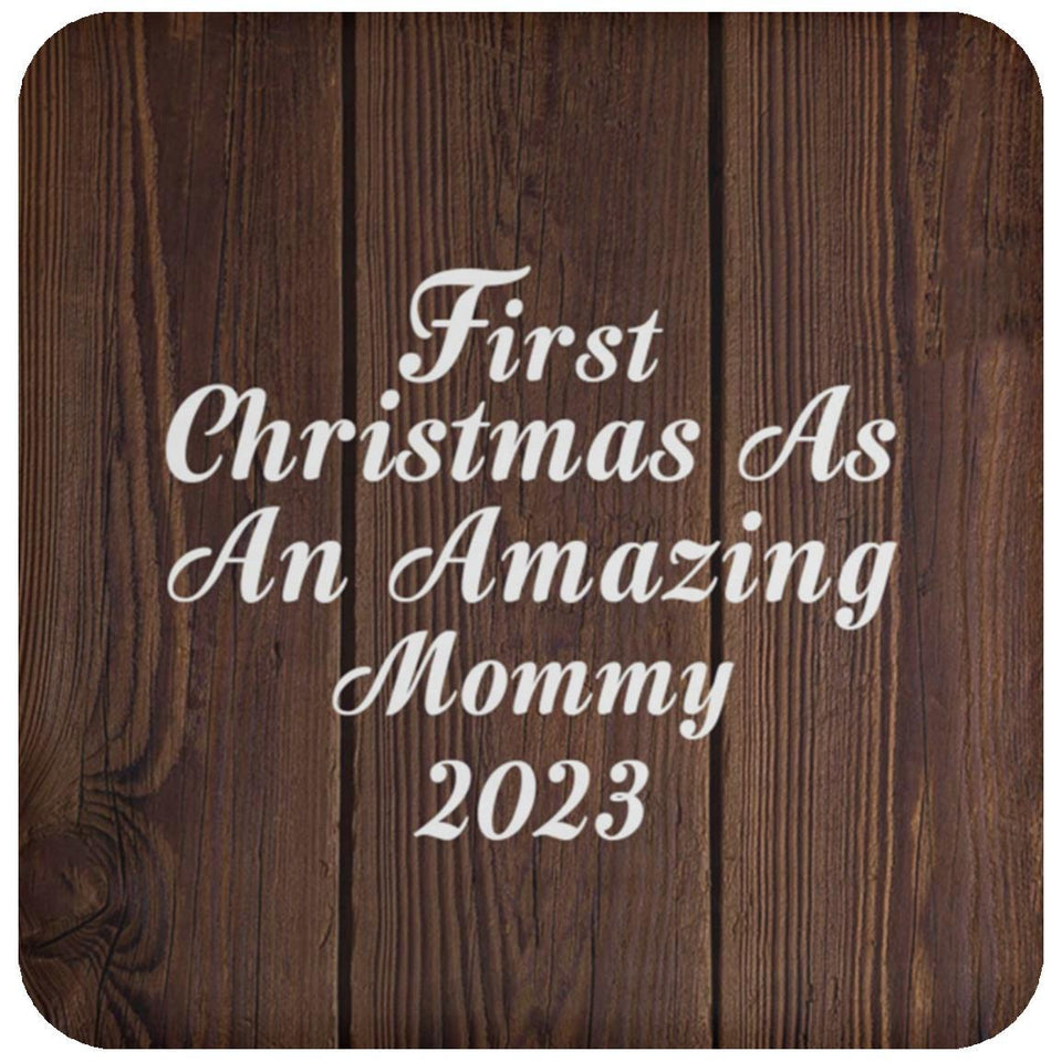 First Christmas As An Amazing Mommy 2023 - Drink Coaster D