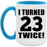 46th Birthday I Turned 23 Twice - 15oz Accent Mug Blue