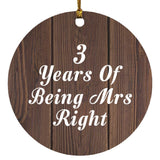 3rd Anniversary 3 Years Of Being Mrs Right - Circle Ornament D