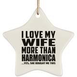I Love My Wife More Than Harmonica - Star Ornament