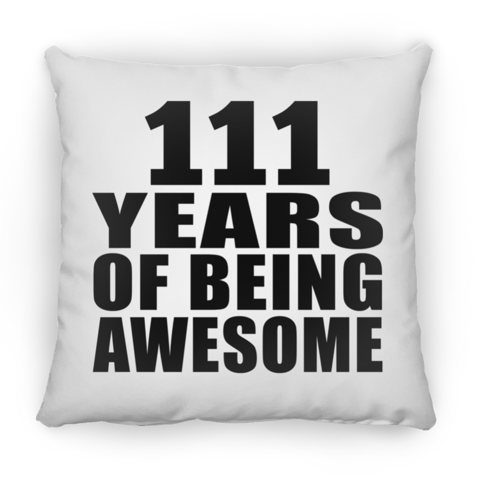 111th Birthday 111 Years Of Being Awesome - Throw Pillow