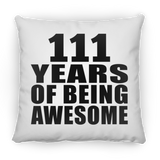 111th Birthday 111 Years Of Being Awesome - Throw Pillow