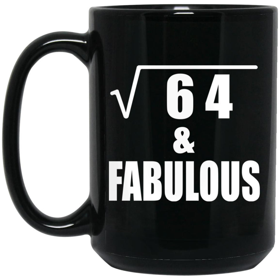8th Birthday Square Root of 64 & Fabulous - 15oz Coffee Mug Black