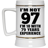 97th Birthday I'm Not 97 I'm 18 With 79 Years Experience - Beer Stein