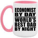Economist By Day World's Best Dad By Night - 15oz Accent Mug Pink