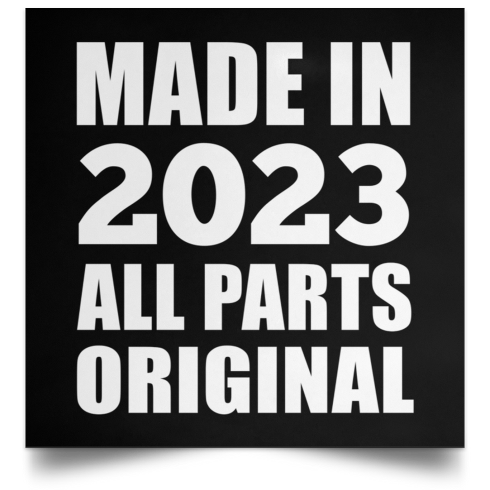 1st Birthday Made in 2023 All Parts Original - Poster Square
