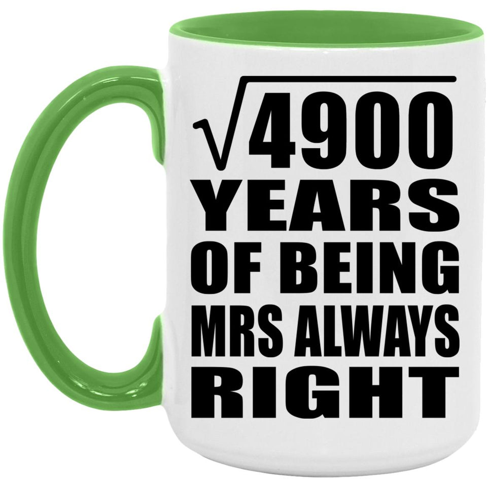 70th Anniversary Square Root of 4900 Years Mrs Always Right - 15oz Accent Mug Green