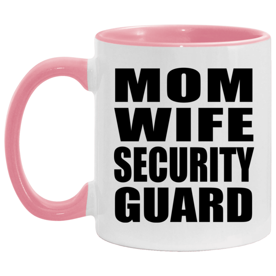 Mom Wife Security Guard - 11oz Accent Mug Pink