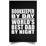 Bookkeeper By Day World's Best Dad By Night - Poster Portrait