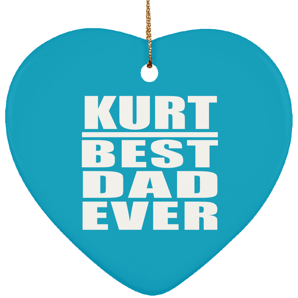 Kurt Best Dad Ever - Heart Ornament