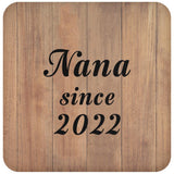 Nana Since 2022 - Drink Coaster C