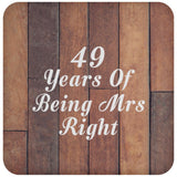 49th Anniversary 49 Years Of Being Mrs Right - Drink Coaster E