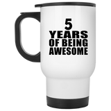 5th Birthday 5 Years Of Being Awesome - White Travel Mug