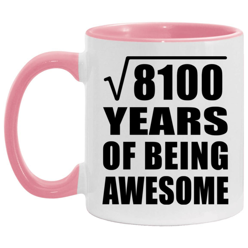 90th Birthday Square Root of 8100 Years of Being Awesome - 11oz Accent Mug Pink