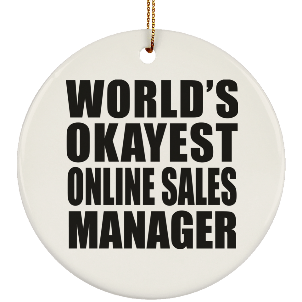 World's Okayest Online Sales Manager - Circle Ornament
