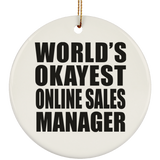 World's Okayest Online Sales Manager - Circle Ornament