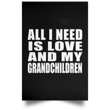 All I Need Is Love And My Grandchildren - Poster Portrait