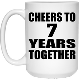 7th Anniversary Cheers To 7 Years Together - 15oz Coffee Mug