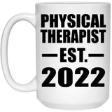 Physical Therapist Established EST. 2022 - 15oz Coffee Mug