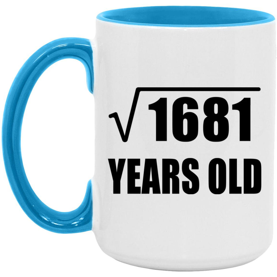 41st Birthday Square Root of 1681 Years Old - 15oz Accent Mug Blue