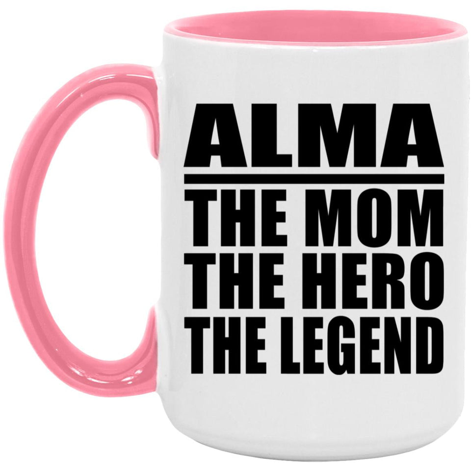 Alma The Mom The Hero The Legend - 15oz Accent Mug Pink