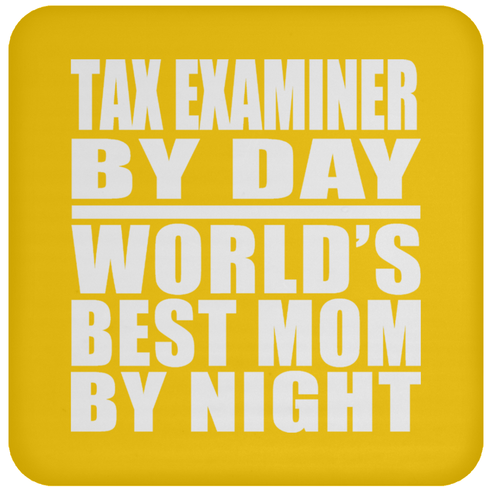 Tax Examiner By Day World's Best Mom By Night - Drink Coaster