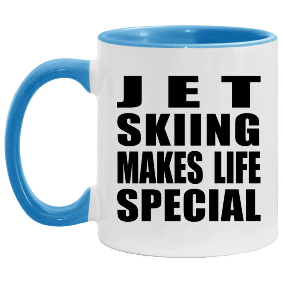 Jet Skiing Makes Life Special - 11oz Accent Mug Blue
