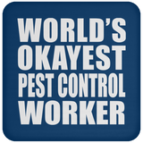 World's Okayest Pest Control Worker - Drink Coaster