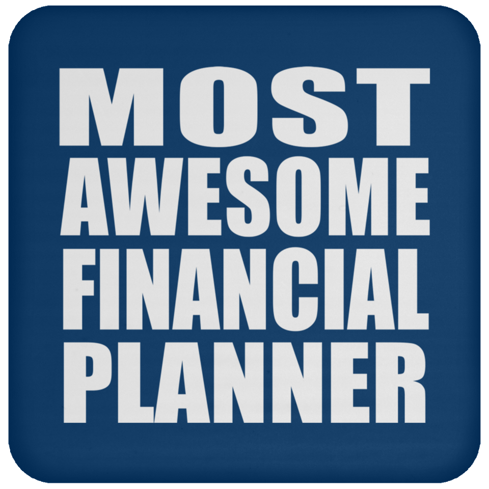 Most Awesome Financial Planner - Drink Coaster