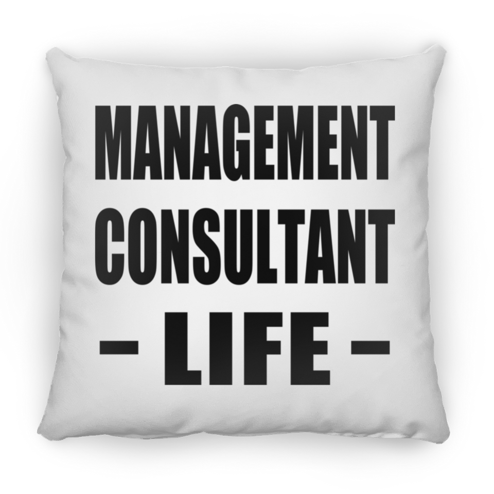 Management Consultant Life - Throw Pillow