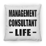 Management Consultant Life - Throw Pillow