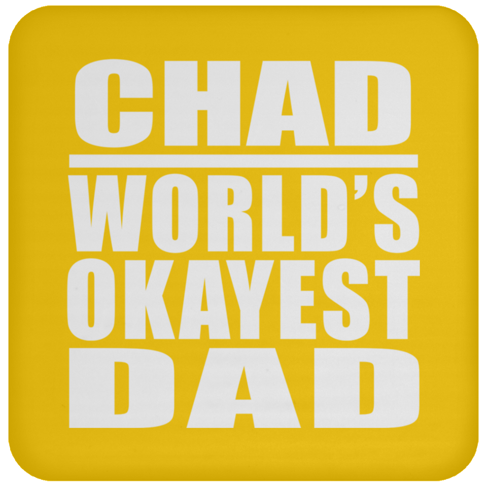 Chad World's Okayest Dad - Drink Coaster