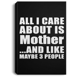All I Care About Is Mother - Canvas Portrait