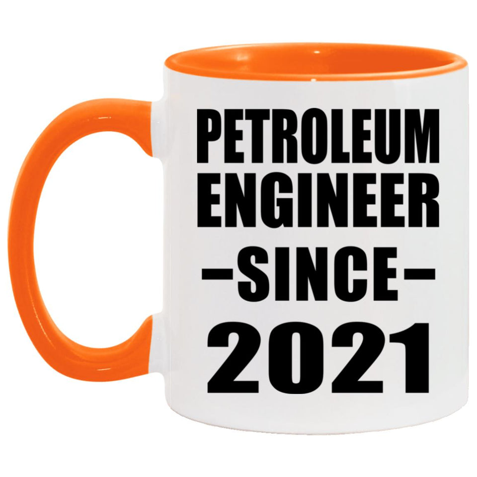 Petroleum Engineer Since 2021 - 11oz Accent Mug Orange