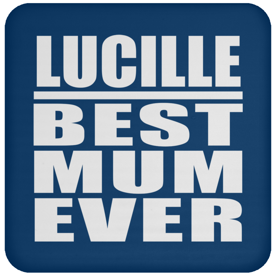 Lucille Best Mum Ever - Drink Coaster
