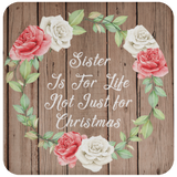 Sister Is For Life, Not Just For Christmas - Drink Coaster B